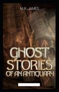 Ghost Stories Of An Antiquary (Illustrated Edition)