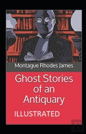 Ghost Stories Of An Antiquary Illustrated