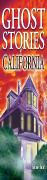 Ghost Stories Of California