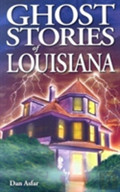 Ghost Stories Of Louisiana