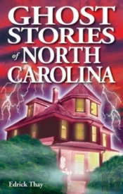 Ghost Stories Of North Carolina
