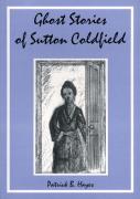Ghost Stories Of Sutton Coldfield