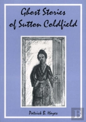 Ghost Stories Of Sutton Coldfield