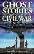 Ghost Stories Of The Civil War