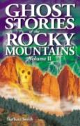 Ghost Stories Of The Rocky Mountains V.02