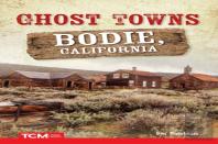 Ghost Towns: Bodie, California