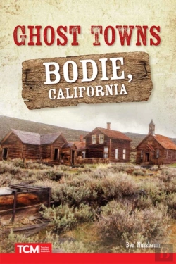 Bertrand.pt - Ghost Towns: Bodie, California