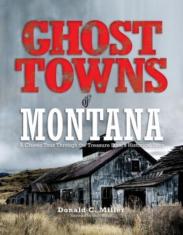 Ghost Towns Of Montana