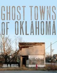 Ghost Towns Of Oklahoma