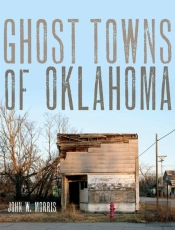 Ghost Towns Of Oklahoma