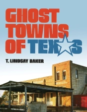 Ghost Towns Of Texas