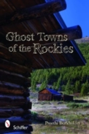 Ghost Towns Of The Rockies