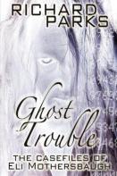 Ghost Trouble