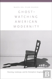 Ghost-Watching American Modernity