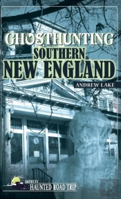 Ghosthunting Southern New England