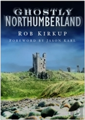 Ghostly Northumberland