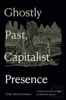 Ghostly Past, Capitalist Presence