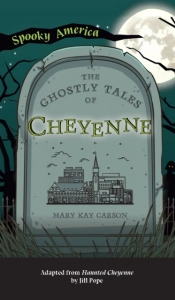 Ghostly Tales Of Cheyenne