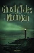 Ghostly Tales Of Michigan