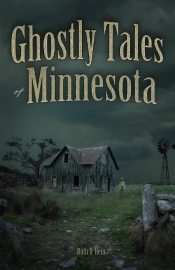 Ghostly Tales Of Minnesota