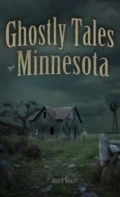 Ghostly Tales Of Minnesota