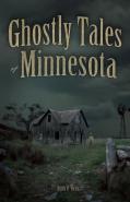 Ghostly Tales Of Minnesota