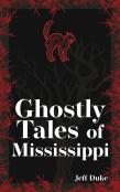 Ghostly Tales Of Mississippi