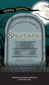 Ghostly Tales Of Snohomish