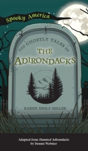 Ghostly Tales Of The Adirondacks