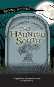 Ghostly Tales Of The Haunted South