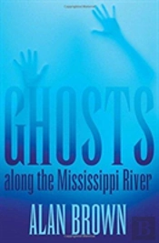 Ghosts Along The Mississippi River
