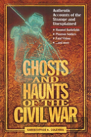 Ghosts And Haunts Of The Civil War