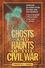 Ghosts And Haunts Of The Civil War