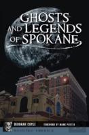 Ghosts And Legends Of Spokane