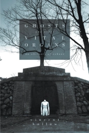 Ghosts And Other Vital Organs