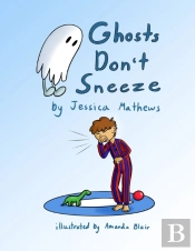 Ghosts Don'T Sneeze