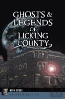 Ghosts & Legends Of Licking County