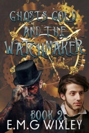 Ghosts Gold And The Watchmaker