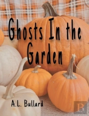 Ghosts In The Garden