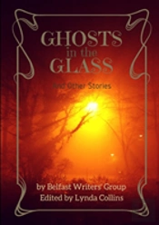Ghosts In The Glass And Other Stories