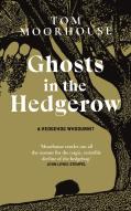 Ghosts In The Hedgerow