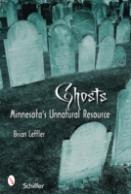 Ghosts: Minnesotaâ€™S Other Natural Resource