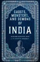 Ghosts, Monsters And Demons Of India