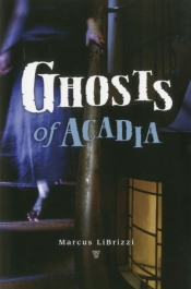 Ghosts Of Acadia