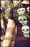 Ghosts Of Blood And Bone