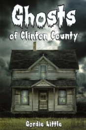 Ghosts Of Clinton County