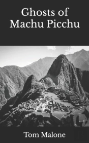 Ghosts Of Machu Picchu