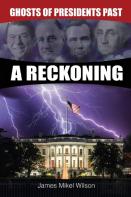 Ghosts Of Presidents Past - A Reckoning