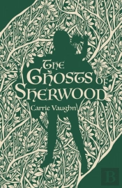 Ghosts Of Sherwood