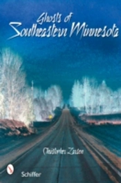 Ghosts Of Southeastern Minnesota